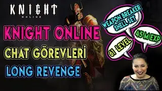Knight Online // 45 Milyon EXP + STR/DEX/MP/INT Bonus Shell // Long Revenge Chat G&ouml;revi (61 Level)