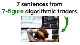 7 sentences from 7-figure algorithmic traders.