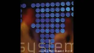 System - Sample And Hold Bonus Disc