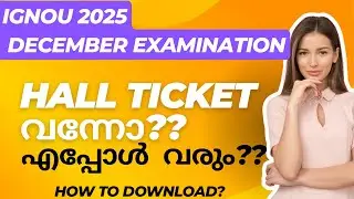 ALL ABOUT IGNOU 2025 EXAM HALL TICKET OR ADMIT CARD ||HOW TO DOWNLOAD IGNOU ADMIT CARD IN MALAYALAM 