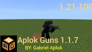 Aplok Guns 1.1.7 Minecraft Bedrook Addon {1.21.100+}