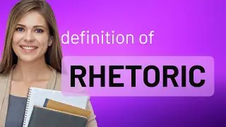 Rhetoric | definition of RHETORIC
