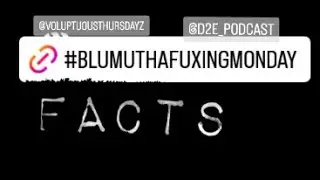 #BluMuthaFuxingM0NDAY Topic44 #2026@MRA316plus @D2E_podcast @Down2EarthNetwork
