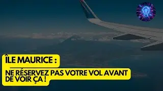 Temps de Vol &Icirc;le Maurice ✈️ : Le Guide Complet pour un Voyage Parfait