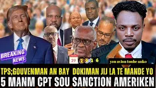 DERNIERE NOUVELLE SOU TPS LA,TRUMP SANKSYONE 6 CPT EN HAITI,YON AVION KRAZE 15 MOUN MOURI