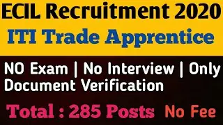 ECIL Recruitment 2020 | ECIL Bharti 2020 for ITI Trade Apprentice Posts | ECIL Notification Out 2020