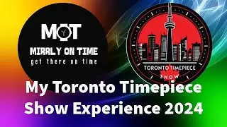 Toronto Timepiece Show 2024 Was Amazing!! #toronto  #watches  #microbrand
