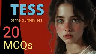 Tess of the d'urbervilles MCQ |TOP 20 MCQ ON TESS |Thomas Hardy |IMPORTANT QUESTIONS |