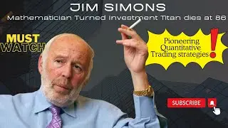 Mathematician Turned Investment Titan, Jim Simons, Passes Away at 86