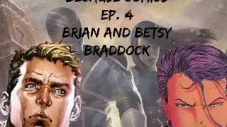 Because Comics Ep  4 Brian and Betsy Braddock
