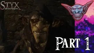 Let's Play - Styx: Master of Shadows, pt 1: Goblin Time