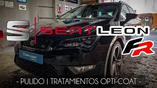 🔹️ Seat Le&oacute;n FR ST | Opti-Coat PRO+ | TRIM | LENS 🔹️ ▪️Pulido + tratamientos cer&aacute;micos▪️
