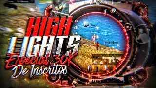 HIGHLIGHTS ESPECIAL 30K DE INSCRITOS | PUBG MOBILE