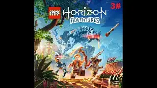 LEGO Horizon Adventures |  A Thrilling New Chapter Unfolds! | Gameplay Part 3 | No Commentary