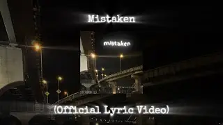 nottronchillo - Mistaken (Official Lyric Video)