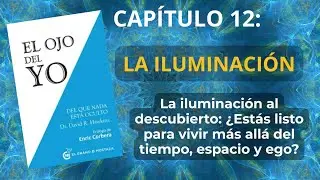 DAVID HAWKINS - El Ojo del Yo - Capítulo 12, Resumen completo