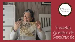 Patchwork para principiantes/Haz conmigo un quarter muy chulo para una COLCHA # 1/Mi proyecto