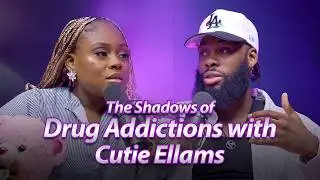 The Shadows of Drug Addictions | Cutie Ellams | Is This a Safe Space S3 E1