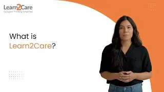 What Is Learn2Care?