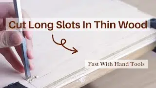 How To Cut A Long Slot In Thin Wood Without A Router // Unique Method With Hand Saw // Mortise Joint