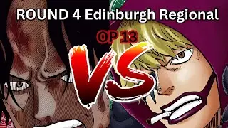 Edinburgh Regional Round 4 | OP 13 | RU Ace (Romain) vs GU Rosinante (Hodo)