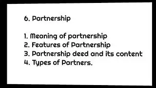 Commerce | Class XI- Partnership [Meaning,features , partnership deed and types of partners]