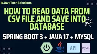 How to read data from CSV file | Save Data Into Database | Using Spring Boot 3 | Java 17