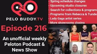 Pelo Buddy TV 216 - Spring Peloton Schedule Changes, More Showrooms Closed, Tunde & Rebecca Programs