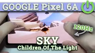 GOOGLE Pixel 6A - Sky Children of The Light | Gaming TEST ⭐| AMAZING OLED |$630 Phone vs GAMES
