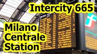 Milano Centrale Station - Intercity 665