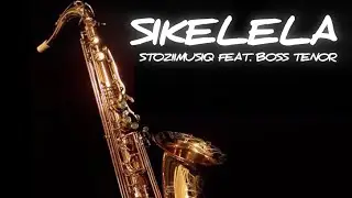Stoziimusiq - Sikelela Visualiser (feat. Boss Tenor)