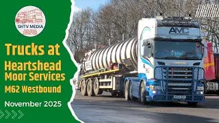 Truck Spotting at Heartshead Moor Services (M62 Eastbound) | Morning HGV Action