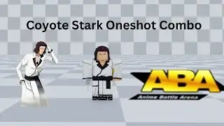 Coyote Stark Oneshot Combo (ABA)