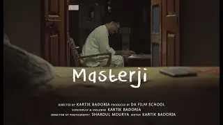 Masterji - A Short Film by Kartik Badoria - DA Film School, Mumbai