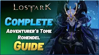 Lost Ark - COMPLETE Adventure Tome Rohendel 100% GUIDE + ALL Mokokos | P2