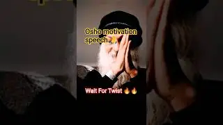 Osho: wait For Twist 🪢🔥#shorts #osho #motivation #trending @MrBeast #viral @tseries #explore