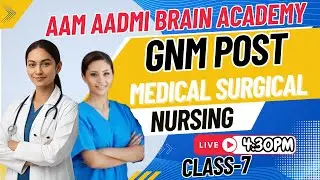 GNM Post | CLASS-7 |MCQ'S CLASS | GNM ALL CLASSES|Aam Aadmi Brain Academy|Live 4:30 Pm