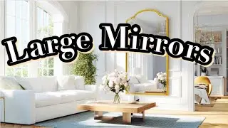 Large Decorative Mirrors in Living Rooms to Make a Space More Spacious
