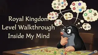 Full Level Playthrough (Inside My Mind) -- Royal Kingdom Strategy 