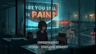 (Nightcore) Jiyagi - Endless Misery (HD)