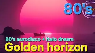 [SIMONA-GOLDEN HORIZONS] #80s #EuroDisco #Italo Dream