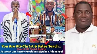 Bro Asiamah of church of Christ Boys Att&aacute;ck Adom Kyei Duah teaching again Calling him &Aacute;nți - Chř&iacute;șt