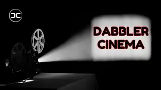 Dabbler Cinema Official Trailer | Dabbler Cinema | Teaser | Trailer | Channel