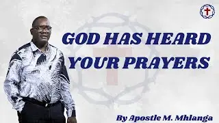 God Has Heard Your Prayers Part 2 - Apostle M. Mhlanga | Messiah Family Ministries Live Stream