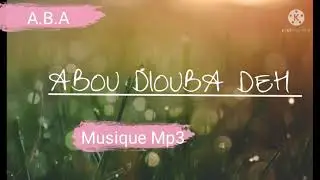 Abou diouba deh (Hawa Mamadou y&eacute;waka)