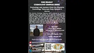 Cosmology & clusters from the Atacama Cosmology Telescope Data Release 6 | Talk by Prof. Matt Hilton