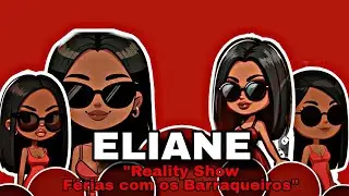 Eliane - Reality Show F&eacute;rias com os Barraqueiros vers&atilde;o 