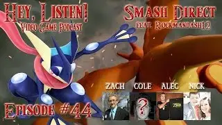 Hey, Listen! Episode 44: Smash Direct (ft. Rockmandash12)