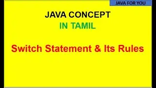Java switch statement and it's rules in tamil|case labels|java course in tamil|java for you