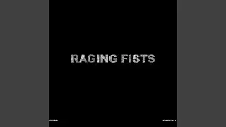 RAGING FISTS